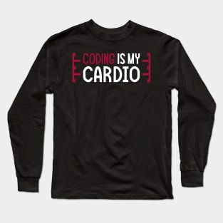 Coding Is My Cardio | Coding Fitness Humor Long Sleeve T-Shirt